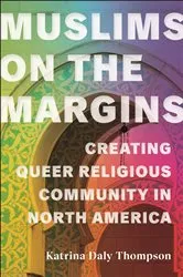 Book cover of Muslims on the Margins by Katrina Daly Thompson