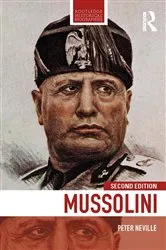 Book cover of Mussolini (2nd ed.) by Peter Neville