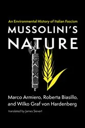 Book cover of Mussolini's Nature by Marco Armiero