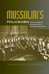 Book cover of Mussolini’s policemen by Jonathan Dunnage