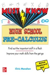 Book cover of Must Know High School Pre-Calculus by Christopher Monahan