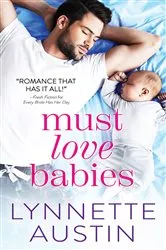Book cover of Must Love Babies by Lynnette Austin