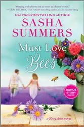 Book cover of Must Love Bees by Sasha Summers