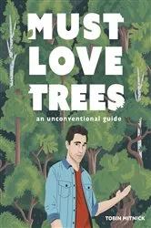 Book cover of Must Love Trees by Tobin Mitnick
