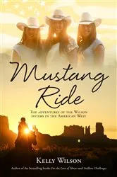 Book cover of Mustang Ride by Kelly Wilson
