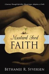 Book cover of Mustard Seed Faith by Bethanee Syversen