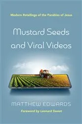 Book cover of Mustard Seeds and Viral Videos by Matthew Edwards
