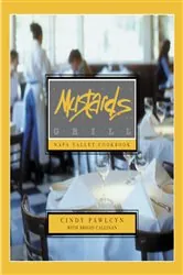 Book cover of Mustards Grill Napa Valley Cookbook by Cindy Pawlcyn
