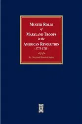 Book cover of Muster Rolls and Other Records of Service of Maryland Troops in the American Revolution, 1775-1783 by Maryland Historical Society