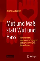 Book cover of Mut und Maß statt Wut und Hass by Thomas Gutknecht