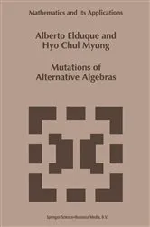 Book cover of Mutations of Alternative Algebras by Alberto Elduque