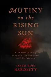 Book cover of Mutiny on the Rising Sun by Jared Ross Hardesty