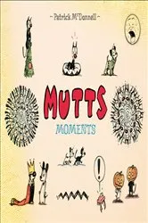 Book cover of Mutts Moments by Patrick McDonnell