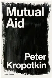 Book cover of Mutual Aid by Peter Kropotkin