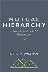 Book cover of Mutual Hierarchy by Jeffrey A. Dukeman