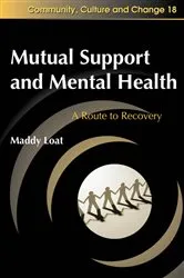 Book cover of Mutual Support and Mental Health by Maddy Loat