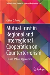 Book cover of Mutual Trust in Regional and Interregional Cooperation on Counterterrorism by Céline C. Cocq
