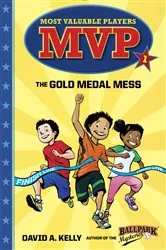 Book cover of MVP #1: The Gold Medal Mess by David A. Kelly