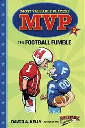 Book cover of MVP #3: The Football Fumble by David A. Kelly