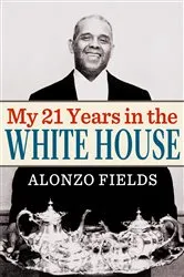 Book cover of My 21 Years in the White House by Alonzo Fields