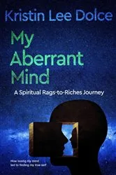 Book cover of My Aberrant Mind by Kristin Dolce
