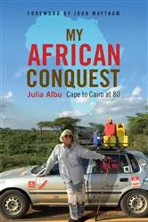 Book cover of My African Conquest by Julia Albu