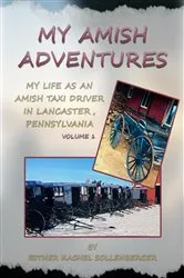 Book cover of My Amish Adventures by Esther Kachel Sollenberger
