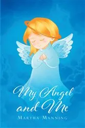 Book cover of My Angel and Me by Martha Manning