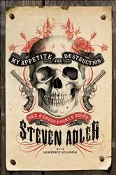 Book cover of My Appetite for Destruction by Steven Adler