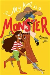 Book cover of My Aunt Is a Monster by Reimena Yee