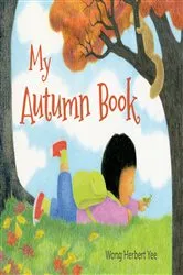 Book cover of My Autumn Book by Wong Herbert Yee