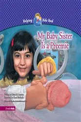 Book cover of My Baby Sister Is a Preemie by Diana M. Amadeo