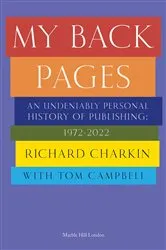 Book cover of MY BACK PAGES by Richard Charkin