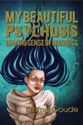 Book cover of My Beautiful Psychosis by Unknown