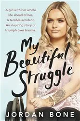Book cover of My Beautiful Struggle by Jordan Bone