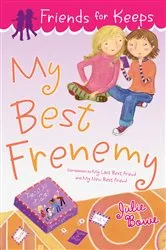 Book cover of My Best Frenemy by Julie Bowe