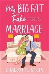 Book cover of My Big Fat Fake Marriage by Charlotte Stein