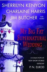 Book cover of My Big Fat Supernatural Wedding by P. N. Elrod