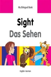 Book cover of My Bilingual Book–Sight (English–German) by Milet Publishing
