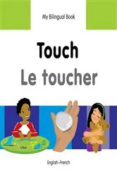 Book cover of My Bilingual Book–Touch (English–French) by Milet Publishing
