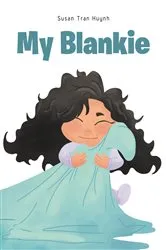 Book cover of My Blankie by Susan Tran Huynh