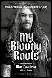 Book cover of My Bloody Roots by Max Cavalera