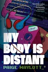 Book cover of My Body Is Distant by Unknown