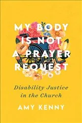Book cover of My Body Is Not a Prayer Request by Amy Kenny