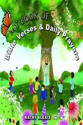 Book cover of My Book of Bible Verses & Daily Prayers by Kathy Alexis
