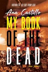 Book cover of My Book of the Dead by Ana Castillo