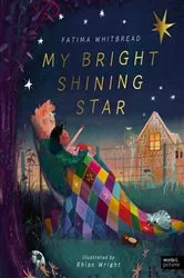 Book cover of My Bright Shining Star by Fatima Whitbread