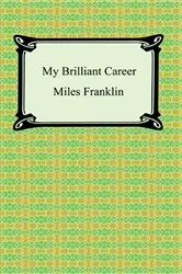 Book cover of My Brilliant Career by Miles Franklin