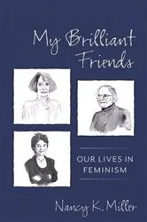 Book cover of My Brilliant Friends by Nancy K. Miller