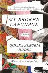 Book cover of My Broken Language by Unknown